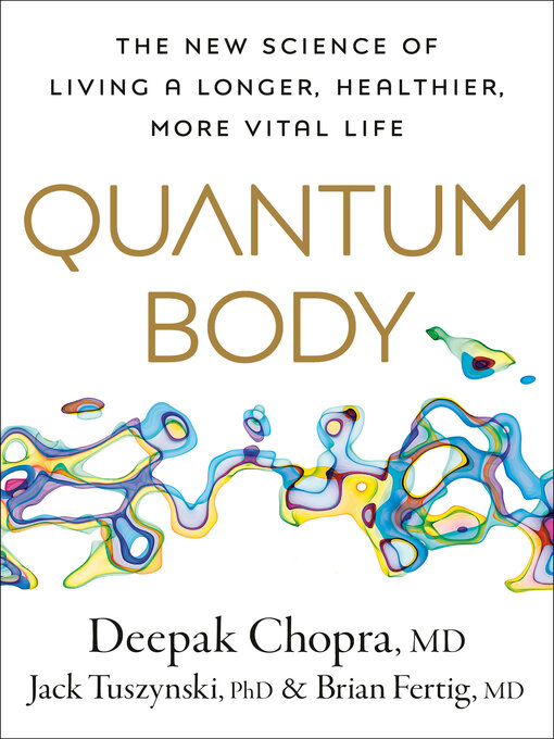 Title details for Quantum Body by Deepak Chopra, M.D. - Available